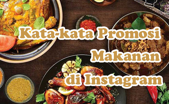 Contoh Kalimat Promosi Makanan di Sosmed yang Efektif
