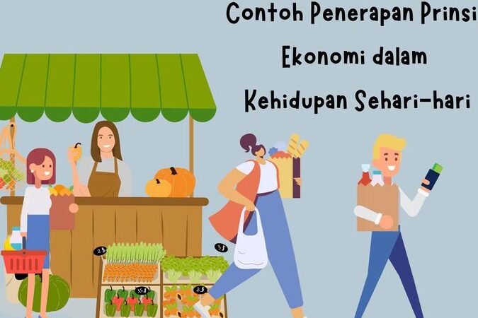 Contoh Prinsip Ekonomi dalam Kehidupan Sehari-hari