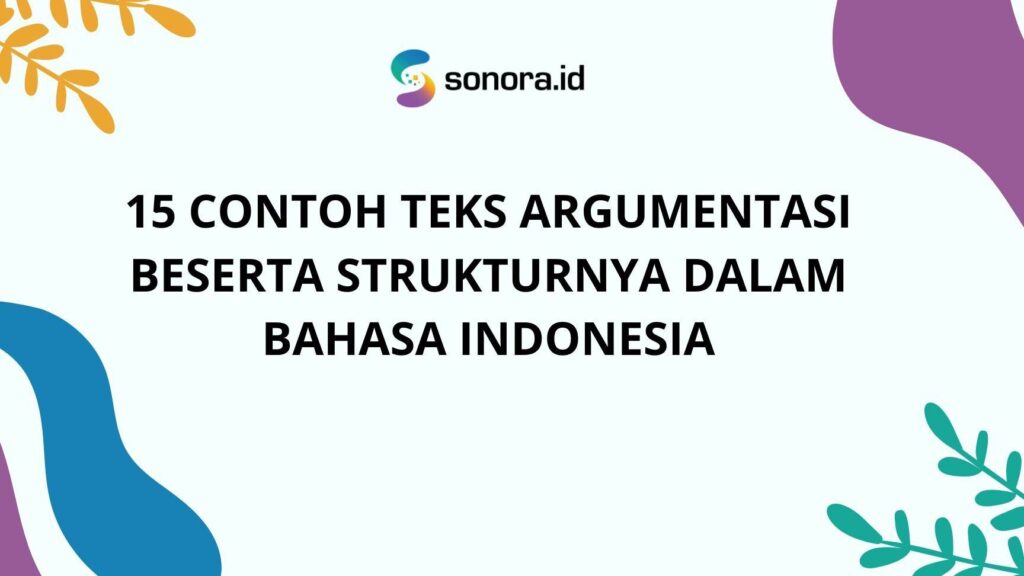 Contoh Teks Argumentasi Singkat dan Strukturnya