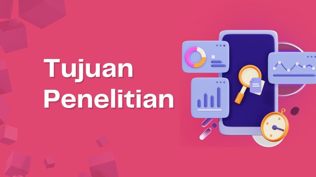 Contoh Tujuan Penelitian dalam Berbagai Bidang Studi