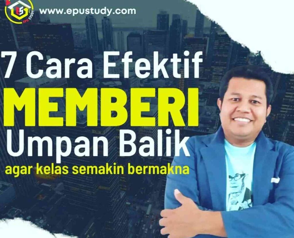 Contoh Umpan Balik dalam Pembelajaran yang Efektif dan Produktif